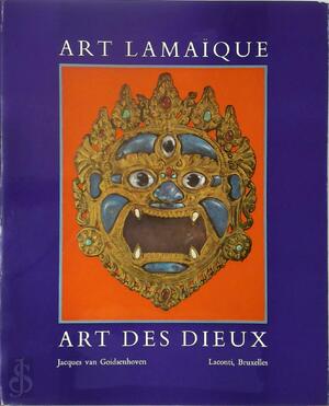 Art lamaïque, art des dieux - Jacques van Goidsenhoven