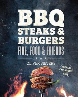 BBQ Steaks & Burgers - Oliver Sievers