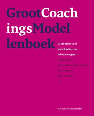 Groot coachingsmodellenboek - GITP, Hanno Meyer, Alexandra Lindner-de Mul, Anja Munters, Kees van Dijk Groot coachingsmodellenboek - GITP, Hanno Meyer, Alexandra Lindner-de Mul, Anja Munters, Kees van Dijk