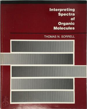 Interpreting Spectra of Organic Molecules - Thomas N. Sorrell