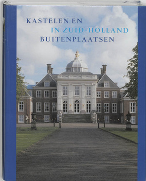 Kastelen en buitenplaatsen in Zuid-Holland - Jos Stöver Kastelen en buitenplaatsen in Zuid-Holland - Jos Stöver