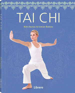 Tai Chi - Kim Davies, Simon Robins Tai Chi - Kim Davies, Simon Robins