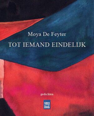 Tot iemand eindelijk - Moya De Feyter Tot iemand eindelijk - Moya De Feyter
