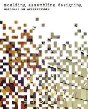 Moulding, Assembling, Designing - 