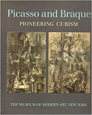 Picasso and Braque - William Stanley Rubin, Judith Cousins, N.Y.) Museum Of Modern Art (New York Picasso and Braque - William Stanley Rubin, Judith Cousins, N.Y.) Museum Of Modern Art (New York