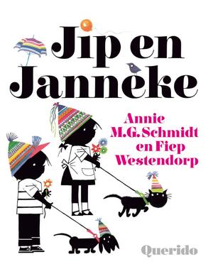 Jip en Janneke - Annie M.G. Schmidt Jip en Janneke - Annie M.G. Schmidt