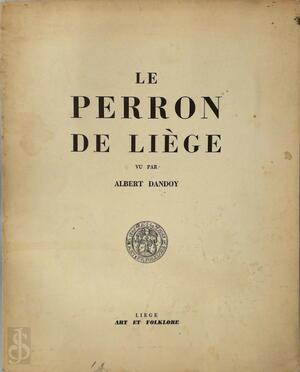 Le Perron de Liège - Albert Dandoy