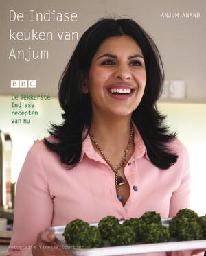 De Indiase keuken van Anjum - A. Anand De Indiase keuken van Anjum - A. Anand