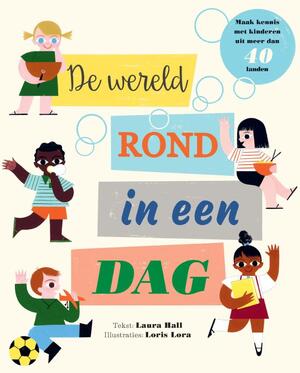 De wereld rond in een dag - Laura Hall De wereld rond in een dag - Laura Hall