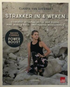 Strakker in 4 weken - Claudia Van Avermaet Strakker in 4 weken - Claudia Van Avermaet