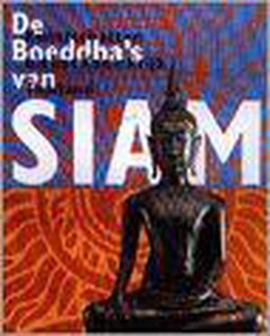 De Boeddha's van Siam - Jan Fontein De Boeddha's van Siam - Jan Fontein