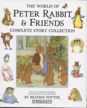 The World of Peter Rabbit and Friends - Beatrix Potter The World of Peter Rabbit and Friends - Beatrix Potter