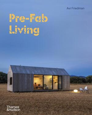 Pre-fab living - Avi Friedman Pre-fab living - Avi Friedman
