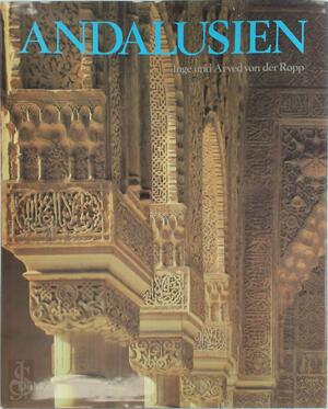 Andalusien - Inge Von Der Ropp, Arved Von Der Ropp, Rolf Blaeser