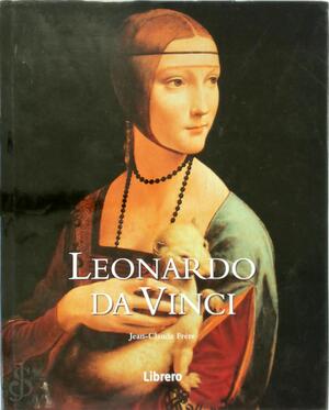 Leonardo da Vinci - Jean-Claude Frère Leonardo da Vinci - Jean-Claude Frère