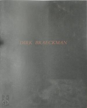 Dirk Braeckman - Dirk Braeckman, Eric Eelbode, Pol Bulté