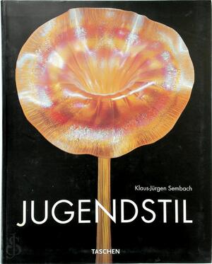 Jugendstil - Klaus-Jürgen Sembach, Ronald Noppers, Inge Kappert