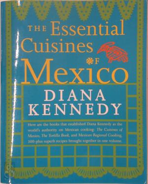 Essential Cuisines of Mexico - Diana Kennedy