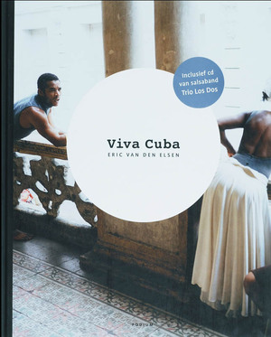 Viva Cuba - E. van den Elsen Viva Cuba - E. van den Elsen