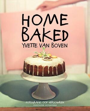 Home baked - Yvette van Boven Home baked - Yvette van Boven