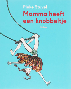 Mamma heeft een knobbeltje - Pieke Stuvel Mamma heeft een knobbeltje - Pieke Stuvel
