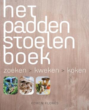 Het paddenstoelenboek - Edwin Flores, Edwin Florès Het paddenstoelenboek - Edwin Flores, Edwin Florès