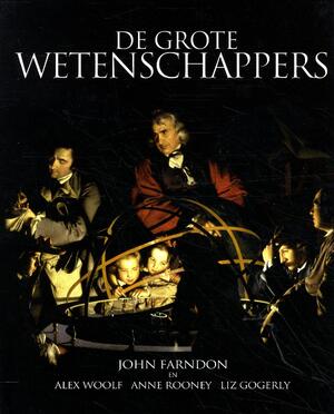 De grote wetenschappers - John Farndon, Désirée van van Hattum