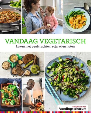 Vandaag vegetarisch - Stichting Voedingscentrum Nederland Vandaag vegetarisch - Stichting Voedingscentrum Nederland