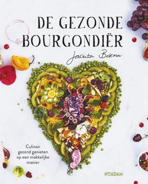 De gezonde Bourgondiër - Jacinta Bokma De gezonde Bourgondiër - Jacinta Bokma
