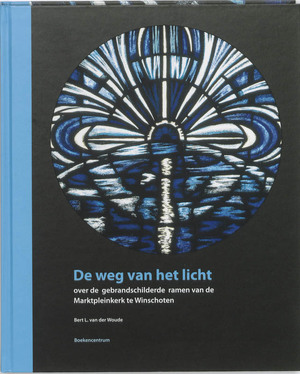 De weg van het licht - Bert L. van der Woude