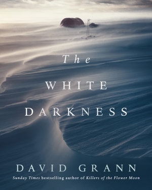 White darkness - David Grann White darkness - David Grann