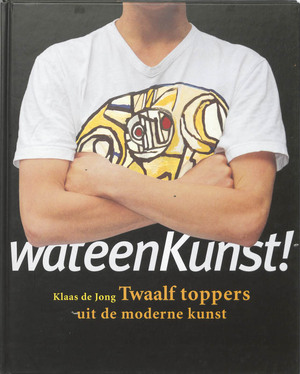 Wat een kunst! - Klaas De Jong Wat een kunst! - Klaas De Jong