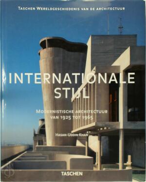 Internationale stijl - Hasan-Uddin Khan, Philip Jodidio, Jan Wynsen