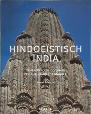 Hindoeïstisch India - Henri Stierlin, Félice Portier Hindoeïstisch India - Henri Stierlin, Félice Portier
