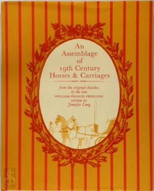 An Assemblage of 19th Century Horses & Carriages: from the Original Sketches by the Late William Francis Freelove - William Francis Freelove, Jennifer Lang