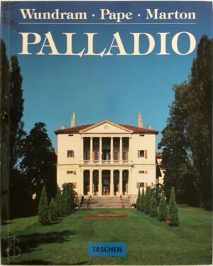 Andrea Palladio 1508-1580 - Manfred Wundram, Thomas Pape Andrea Palladio 1508-1580 - Manfred Wundram, Thomas Pape