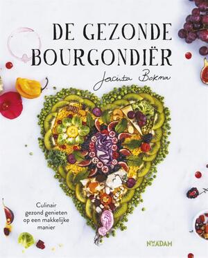 De gezonde Bourgondiër - Jacinta Bokma De gezonde Bourgondiër - Jacinta Bokma