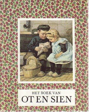 Het boek van Ot en Sien - Jan Ligthart, H. Scheepstra, Marchien Eising, C. Jetses Het boek van Ot en Sien - Jan Ligthart, H. Scheepstra, Marchien Eising, C. Jetses