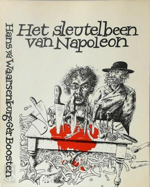 Het sleutelbeen van Napoleon - Hans van de Waarsenburg, Gèr Boosten