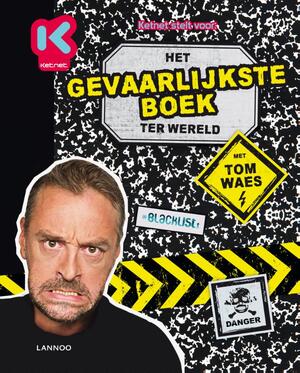 Het gevaarlijkste boek ter wereld - Sarah Devos, Tom Waes Het gevaarlijkste boek ter wereld - Sarah Devos, Tom Waes