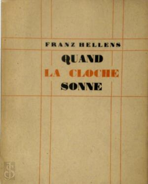 Quand la cloche sonne - Franz Hellens, René Guiette [Ill.]