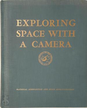 Exploring Space with a Camera. NASA SP-168 - Edgar M. Cortright [Ed.]