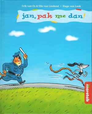 Jan, pak me dan! - Erik van Os, Elle van Lieshout Jan, pak me dan! - Erik van Os, Elle van Lieshout