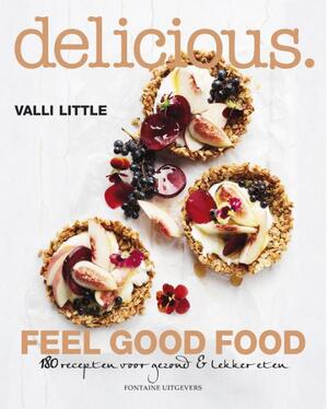 Delicious. Feel Good Food - Valli Little Delicious. Feel Good Food - Valli Little