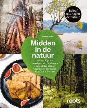 Roots 365x midden in de natuur - Anna Carlile Roots 365x midden in de natuur - Anna Carlile