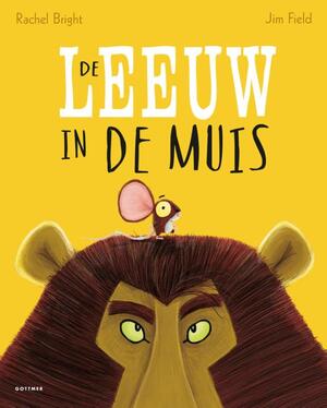 De leeuw in de muis - Rachel Bright De leeuw in de muis - Rachel Bright