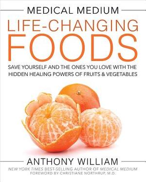 Medical Medium Life-Changing Foods - Anthony William Medical Medium Life-Changing Foods - Anthony William