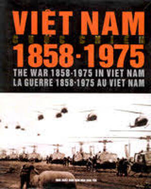 The War 1858-1975 in Vietnam - Khac Can, Pham Viet Thuc Nguyen