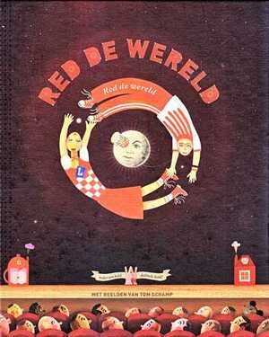 Red de wereld! - Tom Schamp Red de wereld! - Tom Schamp