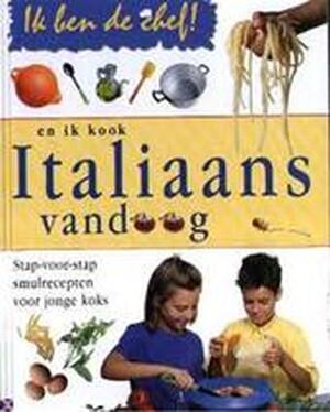 En ik kook Italiaans vandaag - Mollie Thomson, Rosalba Gioffrè, Sara Vignozzi, Marco Lanza, Jan van Gestel, Fione van Gestel, Holly Willis En ik kook Italiaans vandaag - Mollie Thomson, Rosalba Gioffrè, Sara Vignozzi, Marco Lanza, Jan van Gestel, Fione van Gestel, Holly Willis